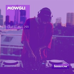 Guest Mix 299 - Mowgli [13-02-2019]