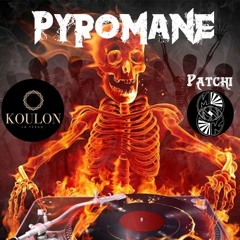Patchi & Koulon - Pyromane