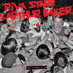 Premiere: Riva Starr & Arthur Baker - Now Hands Clap [Snatch! Records]