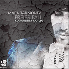 Mark Tarmonea - Freier Fall (klangmeister Bootleg)