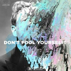 LAD_CODE - DONT FOOL YOURSELF