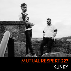 Mutual Respekt 227: Kunky