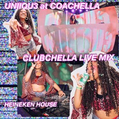 CLUBCHELLA : UNIIQU3 LIVE AT COACHELLA 2019 #HEINEKENHOUSE