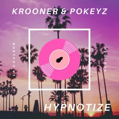 Krooner & Pokeyz - Hypnotize