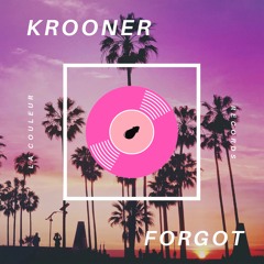 Krooner - Forgot