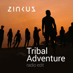 ZINKUS - Tribal Adventure (Original Mix)