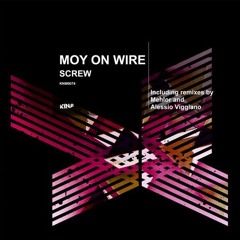 PREMIERE: Moy On Wire - Screw (Mehlor Remix) [Kina]
