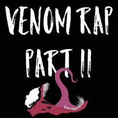 Venom Rap  Pt. 2 by Daddyphatsnaps