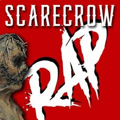 Scarecrow Rap by Daddyphatsnaps