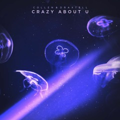 Collen & Draxtell - Crazy About U (Jeiang Remix)