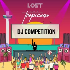 LOST: Club Tropicana Competition Mix