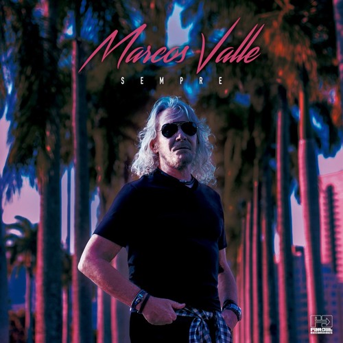 Marcos Valle - Olha Quem Tá Chegando