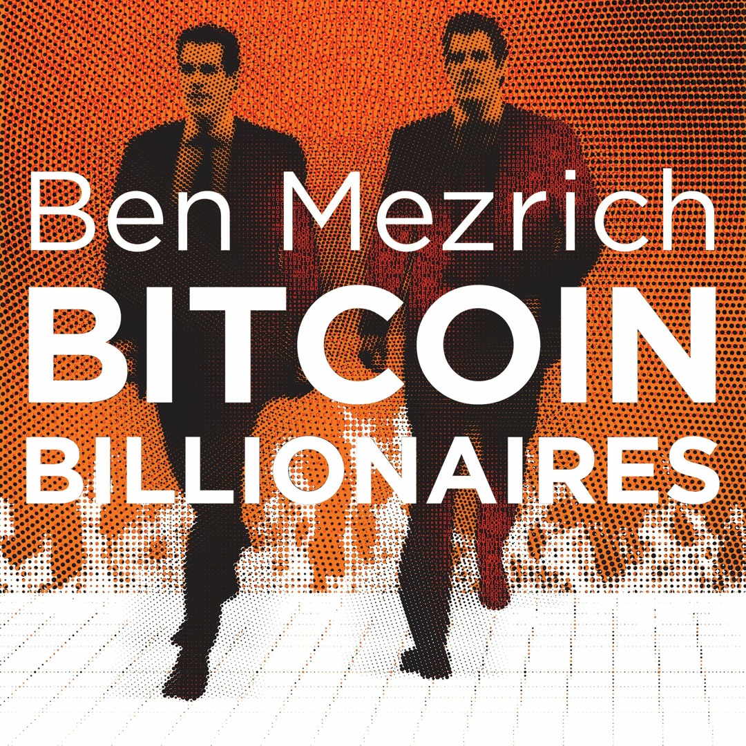 Stream Bitcoin Billionaires by Ben Mezrich, read by Lance C Fuller  (Audiobook extract) from Hachette Audio UK | Listen online for free on  SoundCloud