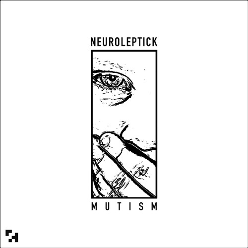 RGNM012.Neuroleptick-Mutism EP(Bandcamp Preorder)(11/05/19)