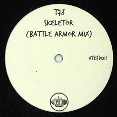 T78 - Skeletor (Battle Armor Mix) (Autektone Records) (Free Download)