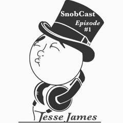TechnoSnobCast Ep 1 - Jesse James