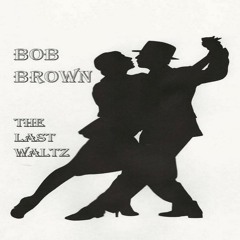 Bob Brown - She Was A lady