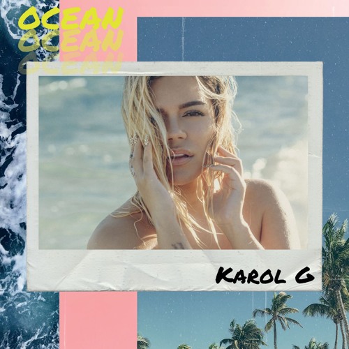 Stream Karol G - Ocean by Sonido Urbano | Listen online for free on  SoundCloud