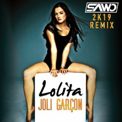 Lolita - Joli Garcon (SAWO 2k19 Remix)