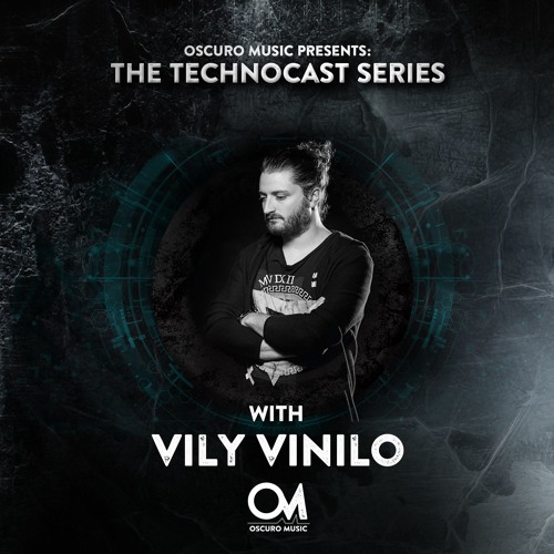 Oscuro Music Technocast #061 With Vily Vinilo
