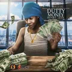 bobby 6ix-dutty money