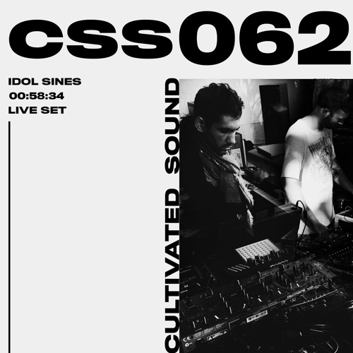 Cultivated Sound Sessions - CSS062: Idol Sines [Live Set]
