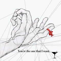 You're The One That I Want