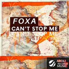 Foxa - Can't Stop Me [Copyright Free]