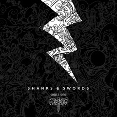SHANKS & SWORDS - ARTZ X JORDZ X LOOMZ