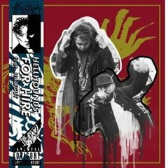 Hell Hounds For Hire (feat. Halfcut)