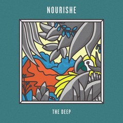 Nourishe - The Deep