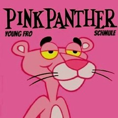 Pink Panther (ft schmule)