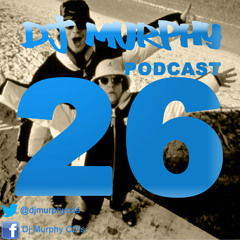 Dj Murphy - Podcast 26 - Kevin & Perry Anthems