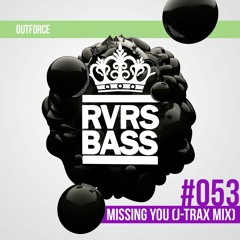Outforce - Missing You (J-Trax Remix) [Out Now]