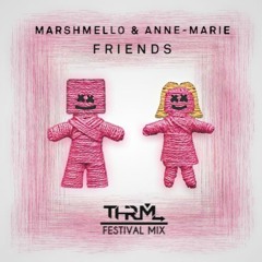 Marshmello & Anne-Marie - FRIENDS (THRML Festival Mix)[BUY = FREE DOWNLOAD]