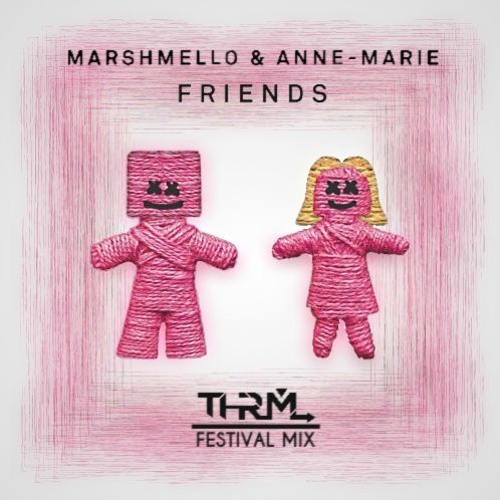 Tradução da Música Friends- MARSHMELLO e ANNE-MARIE 