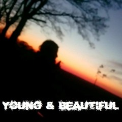 YOUNG & BEAUTIFUL