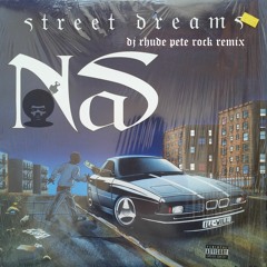 Nas - Street Dreams (DJ Rhude Pete Rock Remix)