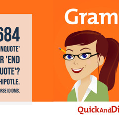 Grammar Girl #684. ‘Unquote’ or ‘End Quote’? Cinco de Mayo. Horse Idioms.