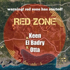Red zone - keen & Badry & Otta | ريد زون