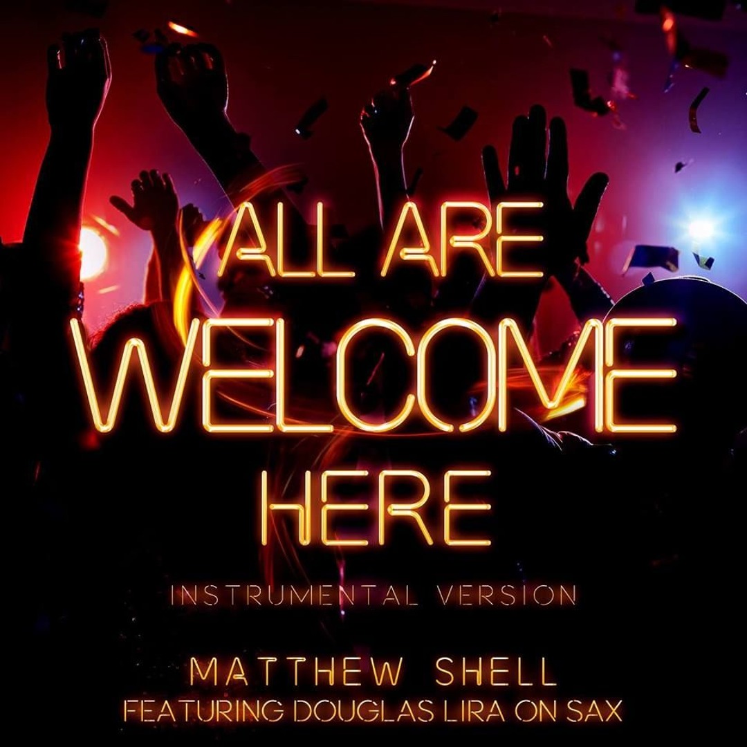 Stream All Are Welcome Here (Instrumental Version feat. Douglas Lira on ...