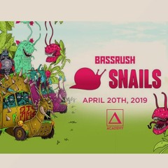 Snails @ BASSRUSH (Academy LA) 4/20/2019 [FULL SET]