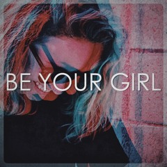 Be Your Girl
