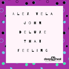 DNH038 | Alex Vela & John Deluxe - That Feeling (Original Mix)