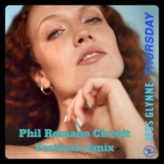 Jess Glynne - Thursday . Phil Romano Circuit Festival Remix