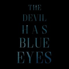 The Devil Has Blue Eyes - Original Score