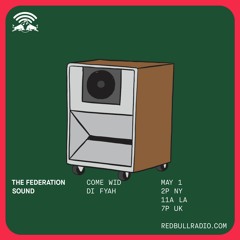 The Federation Sound 05.01 .19 • Red Bull Radio • Max Glazer