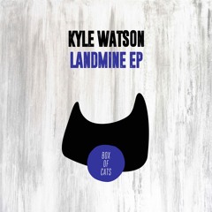 Kyle Watson - Landmine ft Blak Trash