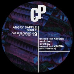 Angry Baffle feat, Ximena - Unload (Monya Remix)
