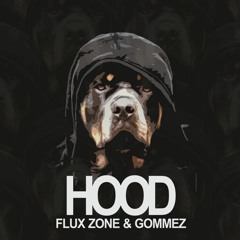 Flux Zone & Gommez - Hood